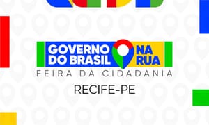 Governo do Brasil na Rua chega ao Recife com Feira da Cidadania e diversos serviços gratuitos