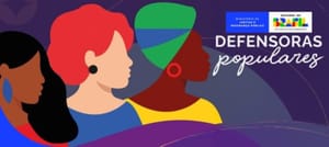 Projeto Defensoras Populares amplia alcance e inicia formação em São Paulo