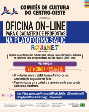 Oficina sobre Lei Rouanet reúne agentes culturais do Centro-Oeste para orientar cadastro de projetos na Plataforma Salic