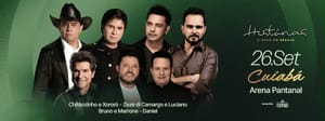 HISTÓRIAS chega pela primeira vez a Cuiabá com Chitãozinho & Xororó, Zezé Di Camargo & Luciano, Bruno & Marrone e Daniel